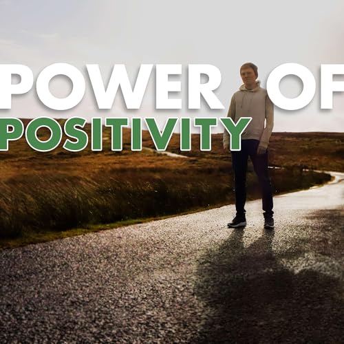 Power of Positivity Podcast Por Andrew Ellis arte de portada