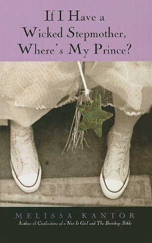 Amazon.com: If I Have a Wicked Stepmother, Where's My Prince?: 9780756979393: Kantor, Melissa: Books
