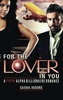 For The Lover In You: A BWWM Alpha Billionaire Romance 1508892563 Book Cover