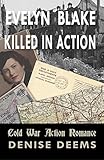 Evelyn Blake, Killed in Action (Missing in Action Book 2)