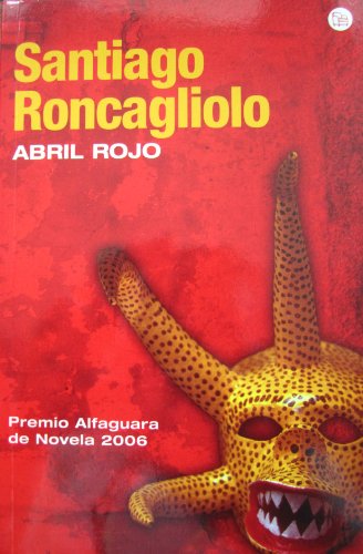 Abril rojo (Spanish Edition)