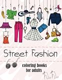Fashion Coloring Books for Adults Vol.2: 2017 Fun Fashion and Fresh Styles! (Fashion Coloring Books for Adutls) (Volume 2)