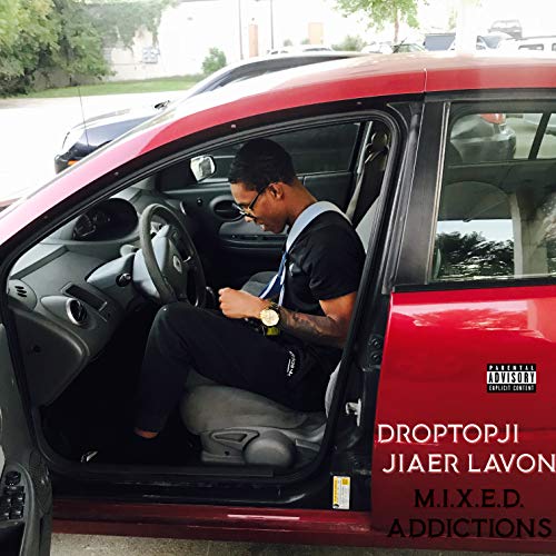 Mixed Addictions von Jiaer Lavon & DroptopJi auf Amazon Music Unlimited