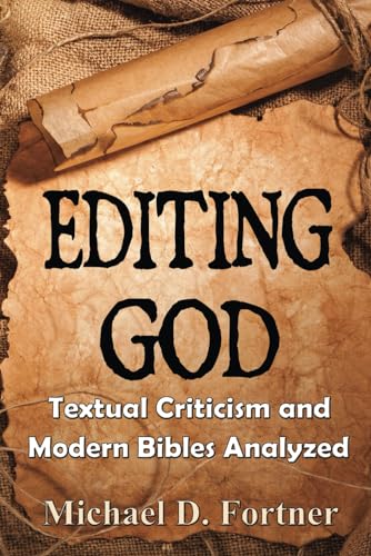 Editing God: Textual Criticism and Modern Bible... B0D664JK6L Book Cover