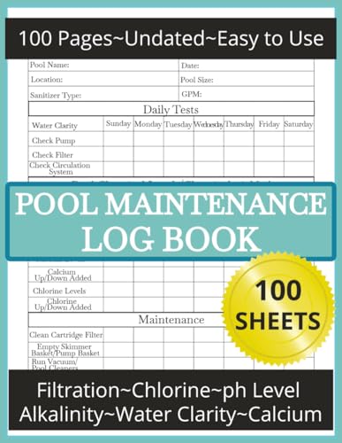 Pool Maintenance Log Book: A Simple to Use Swimming Pool Care Book with a Checklist Guide for Your Pool Service Business, Homeowners and Hotels