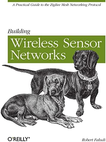 Building Wireless Sensor Networks: with ZigBee, XBee, Arduino, and Processing