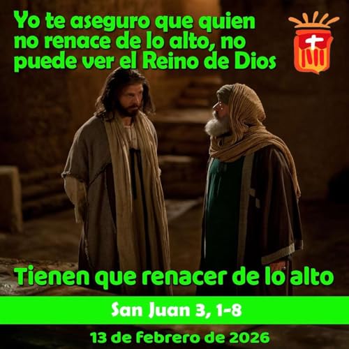 2026-04-13 San Juan 3, 1-8: Lunes II Pascua