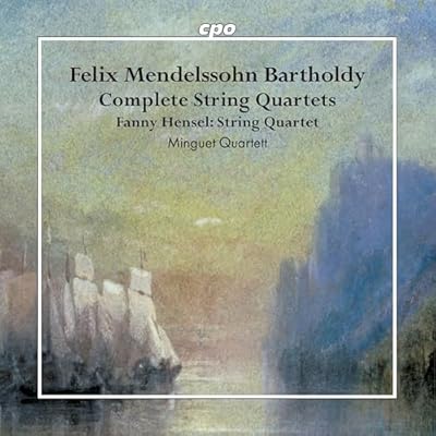 Felix Mendelssohn Bartholdy: Complete String Quartets