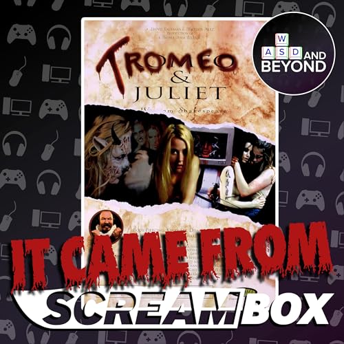 IT CAME FROM SCREAMBOX: Tromeo & Juliet!