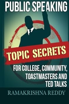 Paperback Public Speaking Topic Secrets For College, Community, Toastmasters and TED talks Book