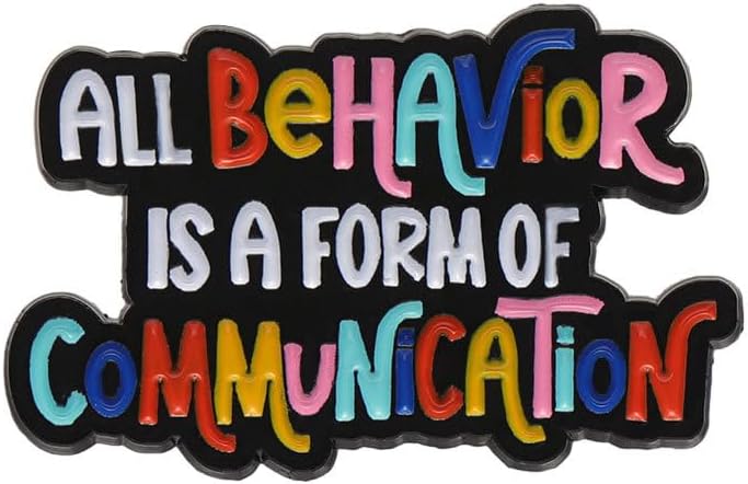 All Behavior Is A Form Of Communication Enamel Lapel Pin Colorful...
