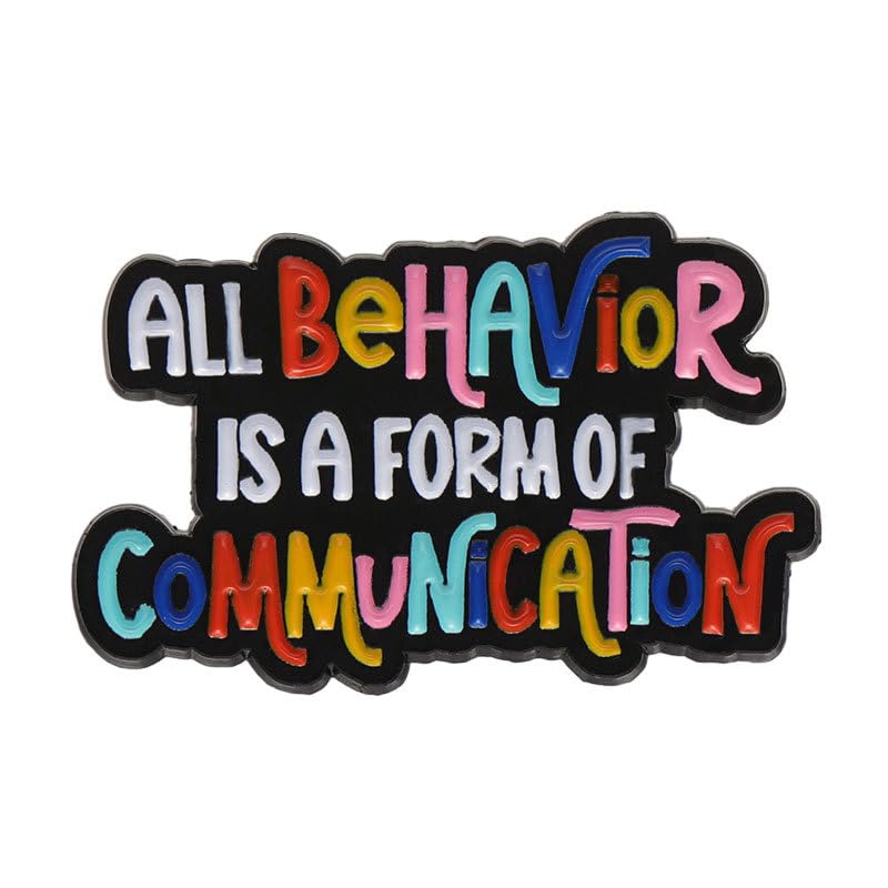 All Behavior Is A Form Of Communication Enamel Lapel Pin Colorful...