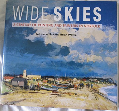 Wide Skies: A Century of Painting and Painters in Norfolk