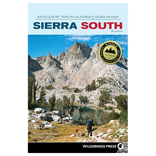 Sierra South: Backcountry Trips in California's Sierra Nevada (Sierra Nevada Guides)