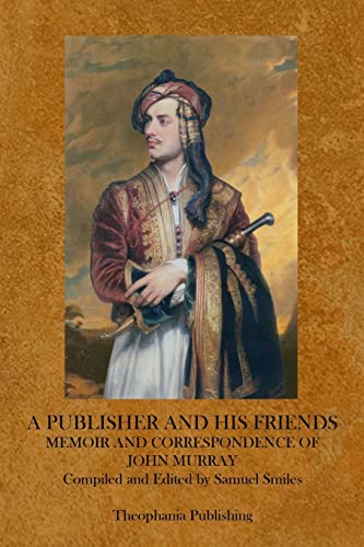 A Publisher and His Friends: Samuel Smiles