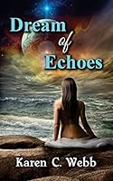 Dream of echoes 0990593819 Book Cover