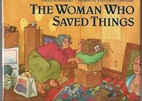 The Woman Who Saved Things 0688111629 Book Cover