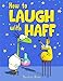 How to Laugh with Haff: A Fun & Interactive Game for Kids