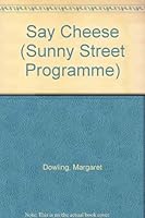 Say " Cheese " (Sunny Street Programme) 0861674812 Book Cover