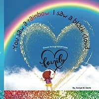 You saw a rainbow I saw a black cloud: Annie's joy through singing B0BMLGVNK1 Book Cover