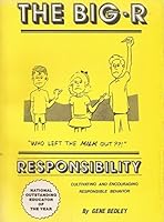 The Big R Responsibility, Who Left the Milk Out? by Gene A. Bedley (1985-01-04) B01FGLSUAY Book Cover
