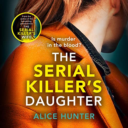 The Serial Killer&amp;rsquo;s Daughter by Alice Hunter episode artwork