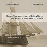  Flotten-Album der österreichischen Marine von Johann B. Rottmayer 1872-1880