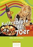 Kultrezepte der 70er (Küchenfeuer)