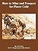 How to Mine And Prospect for Placer Gold