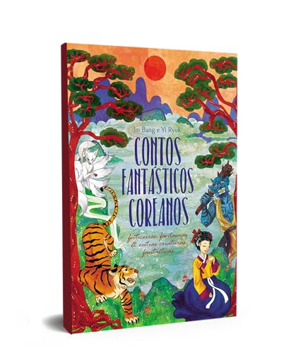 Contos fantásticos coreanos: Feiticeiras, fantasmas & outras criaturas fantásticas