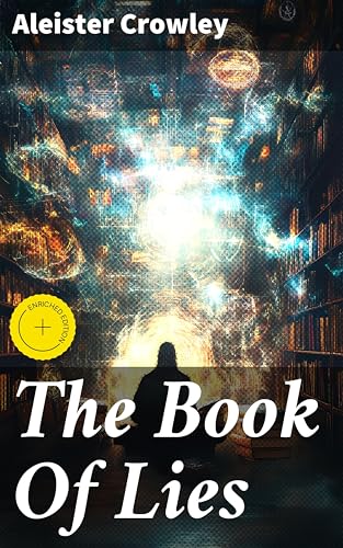 The Book Of Lies: Enriched edition. Unveiling the Mysteries of