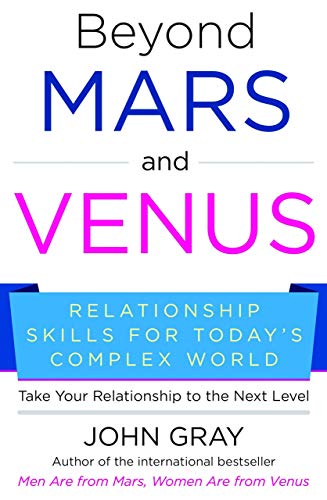 Beyond Mars and Venus: Relationship Skills for Today's Complex World