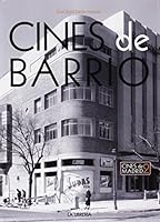 Cines de barrio (Spanish Edition) 8498732581 Book Cover