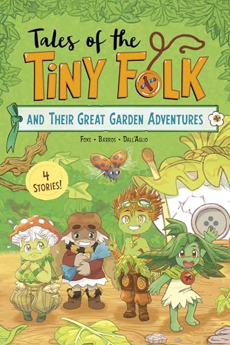 Cover of Tales of the Tiny Folk and Their Great Garden Adventures