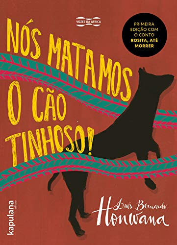 Nós matamos o cão tinhoso!: