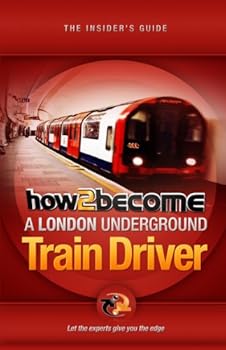 Paperback How to Become a London Underground Train Driver (How2Become) Book