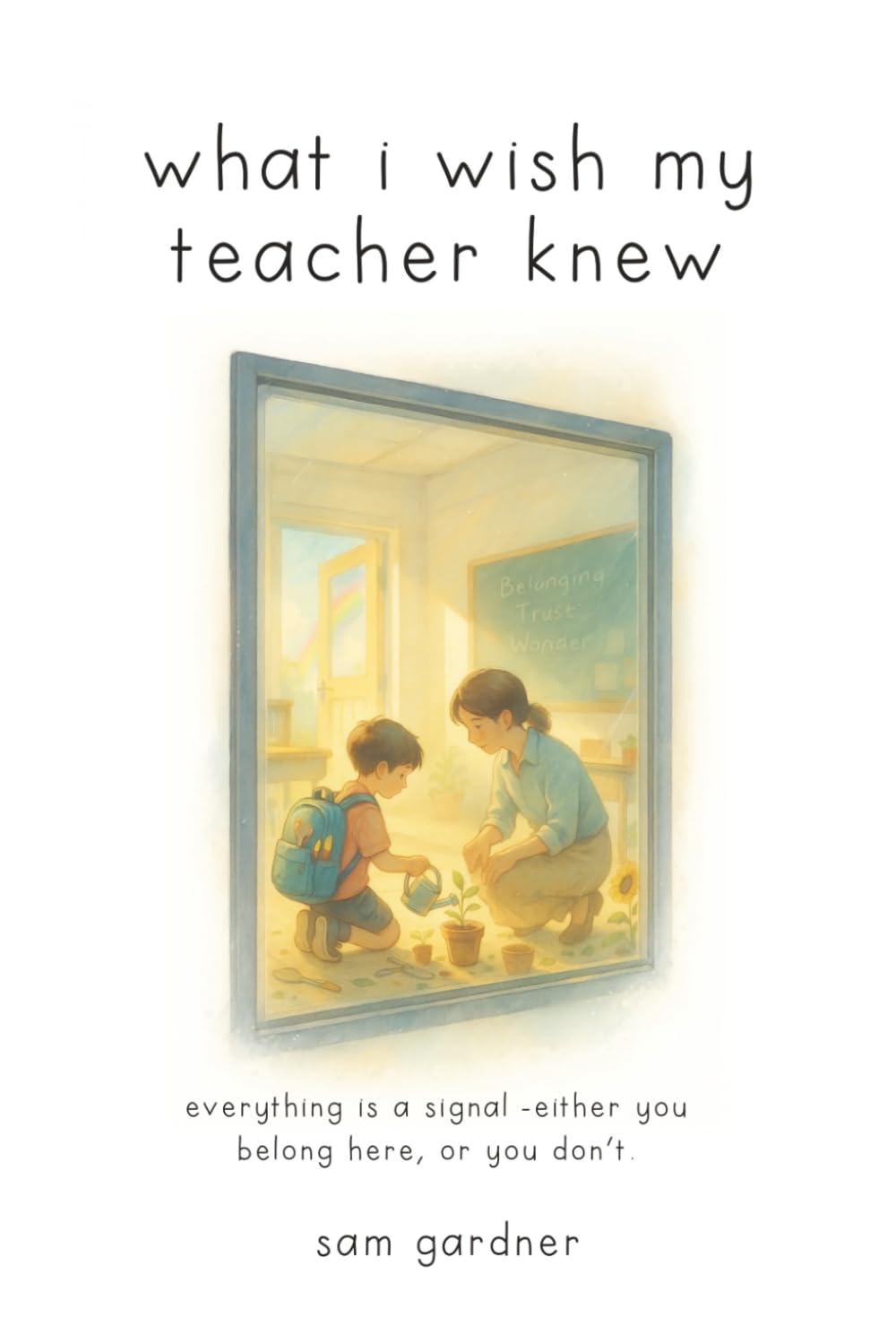 what i wish my teacher knew