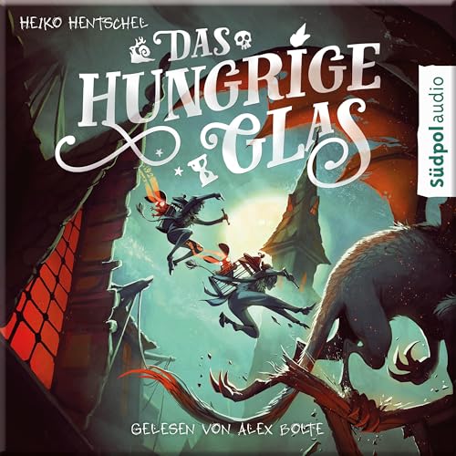 Das hungrige Glas (Glas-Trilogie Band 1): Atemberaubend spannendes, bildgewaltiges Fantasy-Jugendbuch ab 12 (Die Glas-Trilogie)