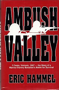 Hardcover Ambush Valley: I Corps, Vietnam 1967: The Story of a Marine Infantry Battalion's Battle for Survival Book