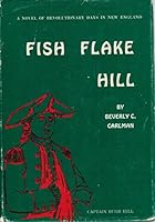 Fish Flake Hill, B0006BRTQG Book Cover