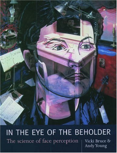 In the Eye of the Beholder: Science of Face Perception