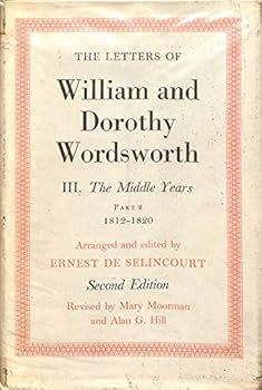 Letters of William and Dorothy Wordsworth: The Middle Years Vol 2 (Oxford Scholarly Classics)