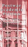 Postwar Academic Fiction: Satire, Ethics, Community