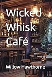 Wicked Whisk Café