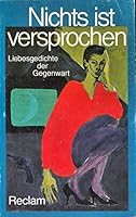 Nichts ist versprochen. Liebesgedichte der Gegenwart. 3150085594 Book Cover