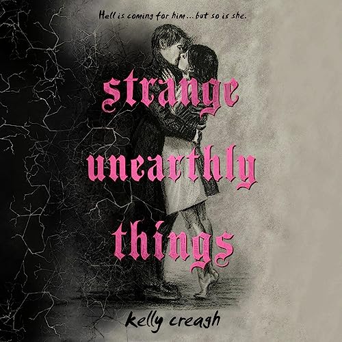 Strange Unearthly Things [Written by Kelly Creagh] episode artwork