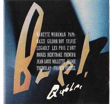 Brel Québec [Audio CD] Nanette Workman, Gildor Roy, Jean-Louis Millette, France Castel, Dédé traké, etc...