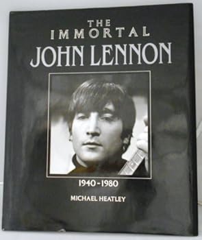 The Immortal John Lennon: 1940-1980