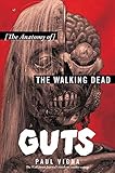 Guts: The Anatomy of The Walking Dead