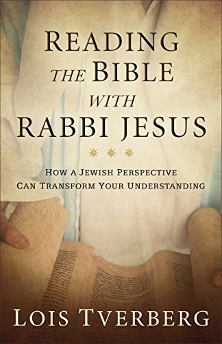 Cover of Reading the Bible with Rabbi Jesus: How a Jewish Perspective Can Transform Your Understanding